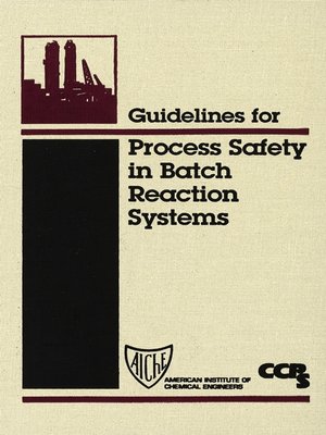 cover image of Guidelines for Process Safety in Batch Reaction Systems